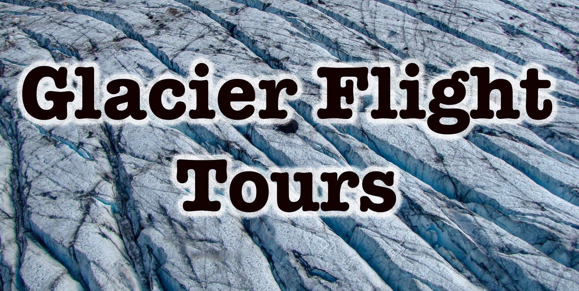 glacier flight tours